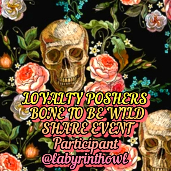 Loyalty Poshers, Bone to be Wild Share Event Mar. 28th-30th. Rattle those bones - Picture 6 of 12